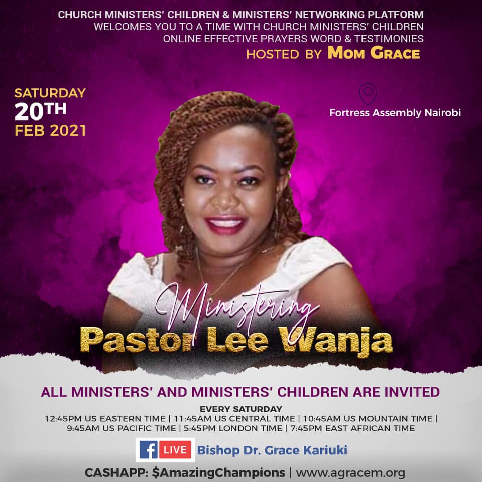 Weekly Telecast on 20th Feb 2021 : Guest – Pastor Lee Wanja